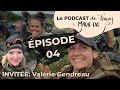 Pisode 04  pfme  invite valrie gendreau