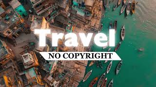 No Copyright Travel Music 'Endless Summer' || Copyright Free Travel Sound || Free Music