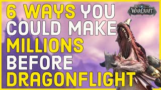 6 Ways to make WoW GOLD before Dragonflight releases