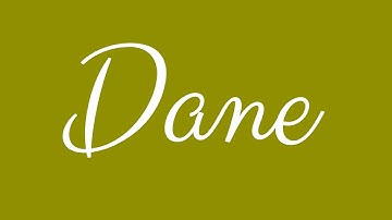 Learn how to Sign the Name Dane Stylishly in Cursive Writing
