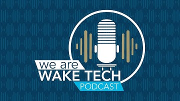 We Are Wake Tech Podcast Episode 4: University Transfer Partnerships