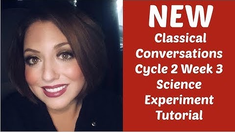 Classical Conversations Cycle 2 Week 3 Science Experiment Tutor Tutorial | CC Science Cycle 2 Tutor