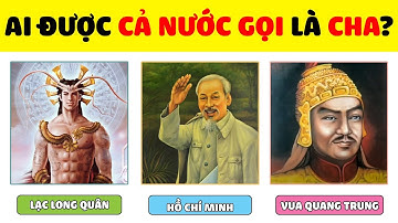 Bạn Sẽ Giỏi Như Vua Một Nước Nếu Biết Hết 13 Câu Đố Lịch Sử Hay Nhất Việt Nam Này | Nhanh Trí