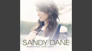 Video thumbnail of "Sandy Dane - Beautiful and Ugly"