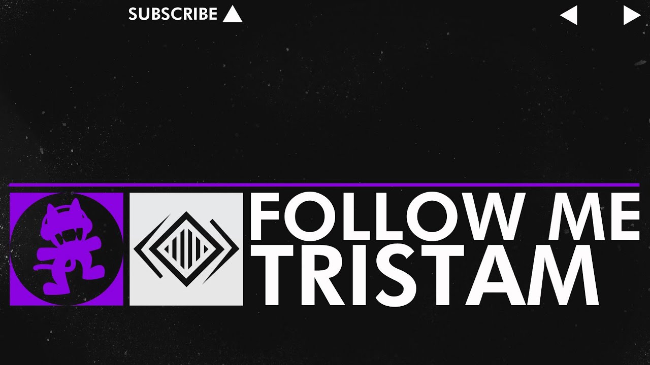 Dubstep Tristam Follow Me Monstercat Vip Release - 