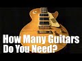 How many guitars do you need