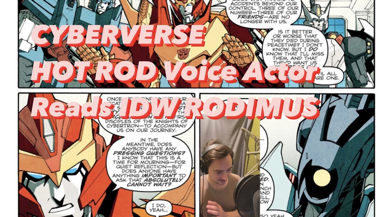 Transformers Cyberverse Hot Rod Voice Actor 🙋🏻 IDW Rodimus Comic Dub 2