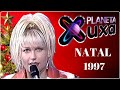 PLANETA XUXA -  NATAL 1997 - PROGRAMA COMPLETO