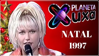 PLANETA XUXA -  NATAL 1997 - PROGRAMA COMPLETO