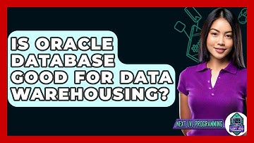 Is Oracle Database Good For Data Warehousing? - Next LVL Programming
