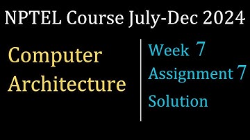 Assignment 7 Week 7 Solution |Computer Architecture |NPTEL Course July-Dec 2024| InfoXel