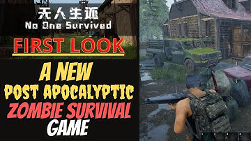 No One Survived (Gameplay) FIRST LOOK - A New Post Apocalyptic Zombie Survival Game