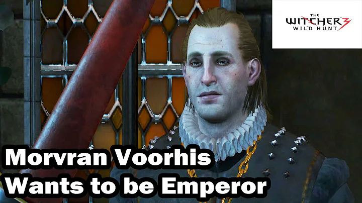 The Witcher 3 - Morvran Voorhis Wants to be Emperor