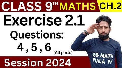 class 9 math chapter 2 exercise 2.1 Q.4,5,6 | 9th class math exercise 2.1 by GS Math Wala Pk