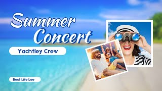 SUMMER CONCERT - YACHTLEY CREW 70S & 80S