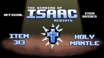 Official TBOI Item Guides No. 313: Holy Mantle