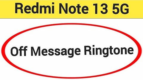 How to turn off message ringtone, Redmi note 13 5G me message sound band kaise karen, message proble