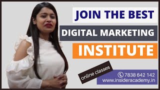 Best Digital Marketing Institute In Noida |  जानिए क्यों  Insider Academy सबसे बेहतर है !