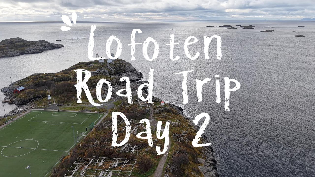 挪威羅弗敦自駕Day2｜世界最美足球場＋在住宿就看得到的大片極光！跟我一起沈浸式公路旅行吧！