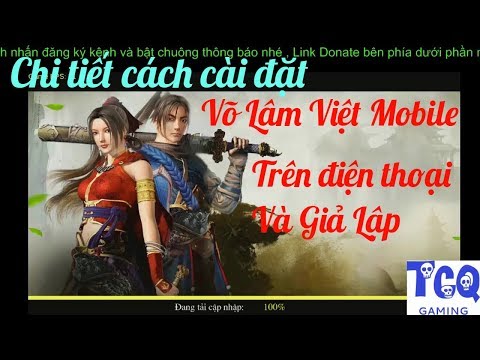 VLTK1 Mobile - Hướng dẫn cài game Võ Lâm Việt Mobile trên điện thoại và giả lập Chi Tiết