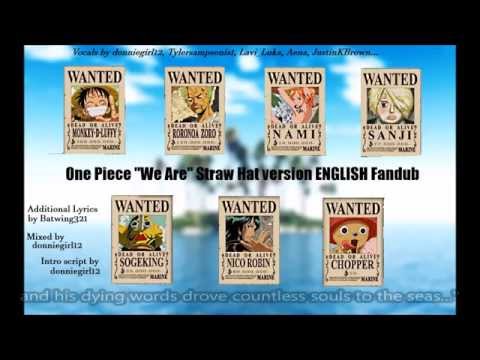 [One Piece]- ''We Are'' Straw Hat FULL ENGLISH Version (fandub)
