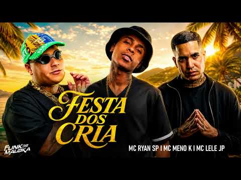 SET FESTA DOS CRIA 2026 🔥 MC Meno K, MC Ryan SP, MC Lele JP e MC Poze do Rodo