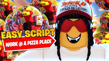 *UPDATED* Best Work At A Pizza Place Auto Farm Script *Auto Work*
