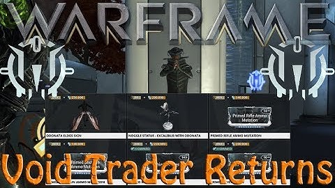 Warframe - Void Traders Returned! 87th rotation