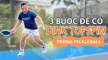 HƯỚNG DẪN CÚ DINK TOPSPIN TRONG PICKLEBALL CÙNG COACH MẠNH SEVEN | ĐƠN GIẢN VÀ DỄ HIỂU !