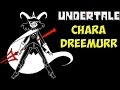 Undertale - Chara Dreemurr | Спасение Чары