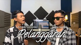 Achmad Twentynine ft Reztha Septian || PELANGGARAN