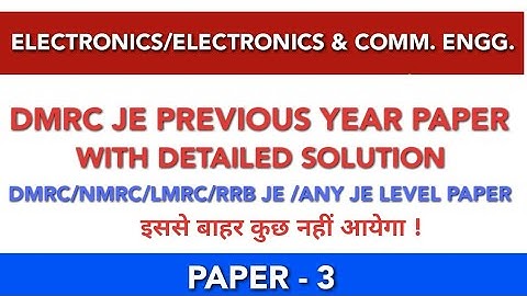 Previous Year Question Paper  With Detail Solution For DMRC JE//ELECTRONICS&ALLIED ENGG//Set-3