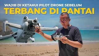 Tips & Tricks Nerbangain Drone di Pantai | Dijamin Aman!