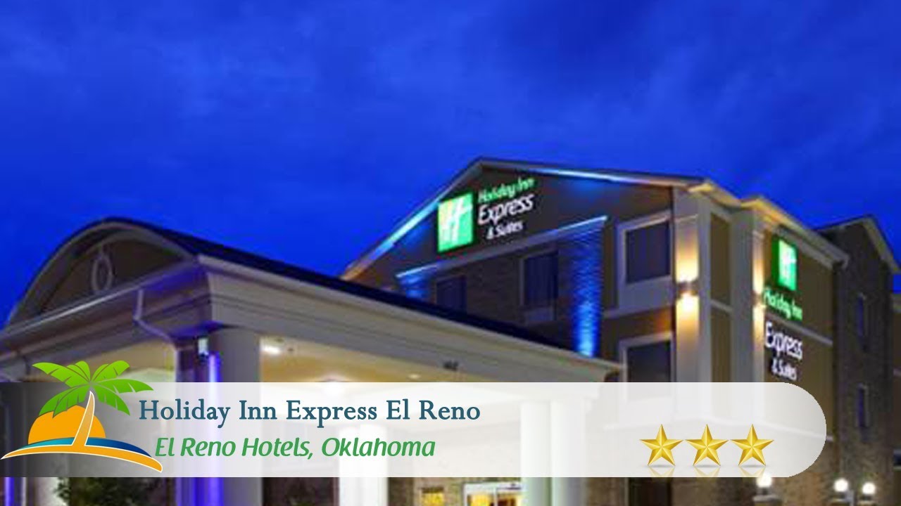 Holiday Inn Express El Reno - El Reno Hotels, Oklahoma - YouTube