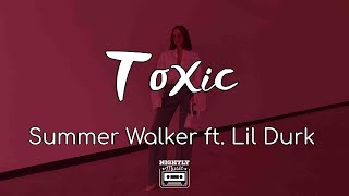 Summer Walker - Toxic ft. Lil Durk (Lyrics)