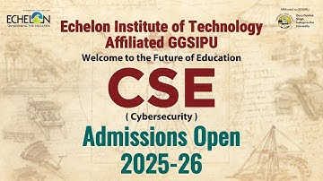 CSE - Cybersecurity || Echelon Institute of Technology || GGSIPU