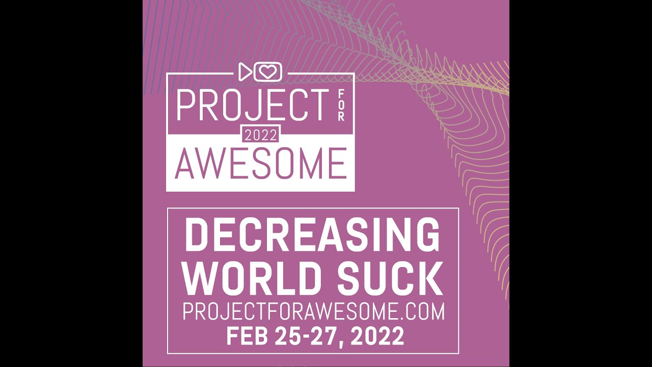 P4A 2022 - How to Donate without money -----   Project For Awesome