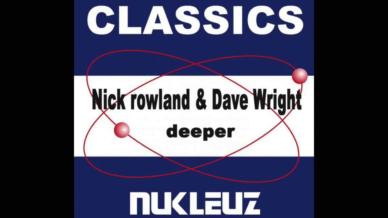 Watch Rowland & Wright - Deeper (HD) on YouTube Watch Rowland & Wright - Deeper (HD) on YouTube