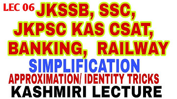 SIMPLIFICATION ( KASHMIRI LEC 06)  FOR JKSSB ,JKPSC KAS CSAT,  SSC, UPSC, RAILWAY, BANKING