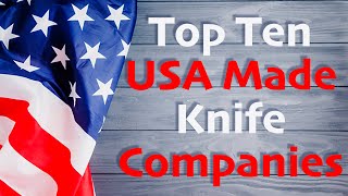 Top Ten American Made Folding Knife Companies