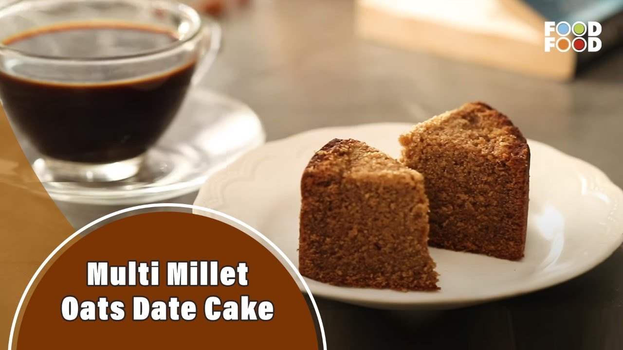 Oats से बनायें Tasty केक | Multi Millet Oats Date Cake | FoodFood