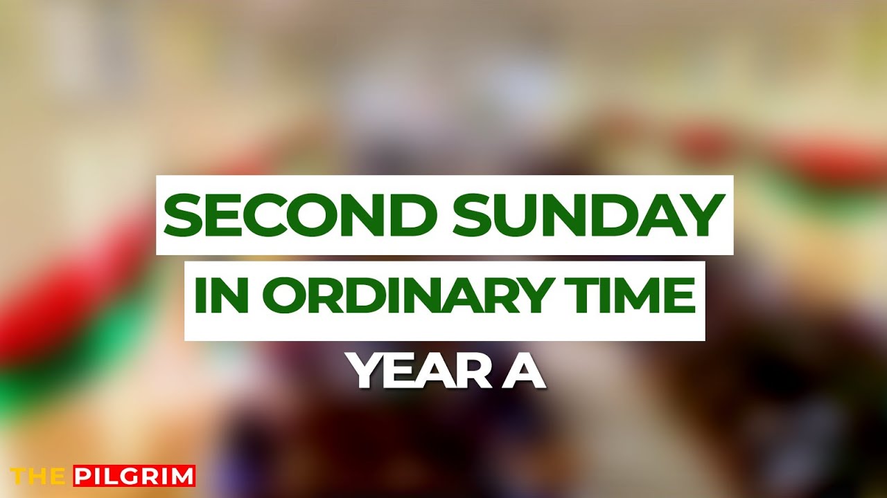 2ND SUNDAY IN ORDINARY TIME (YEAR A) || CHRISTIANS HAVE A VOCATION TO ...
