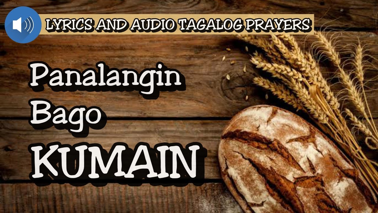 Tagalog Na Dasal Bago Kumain - dasal manalangin