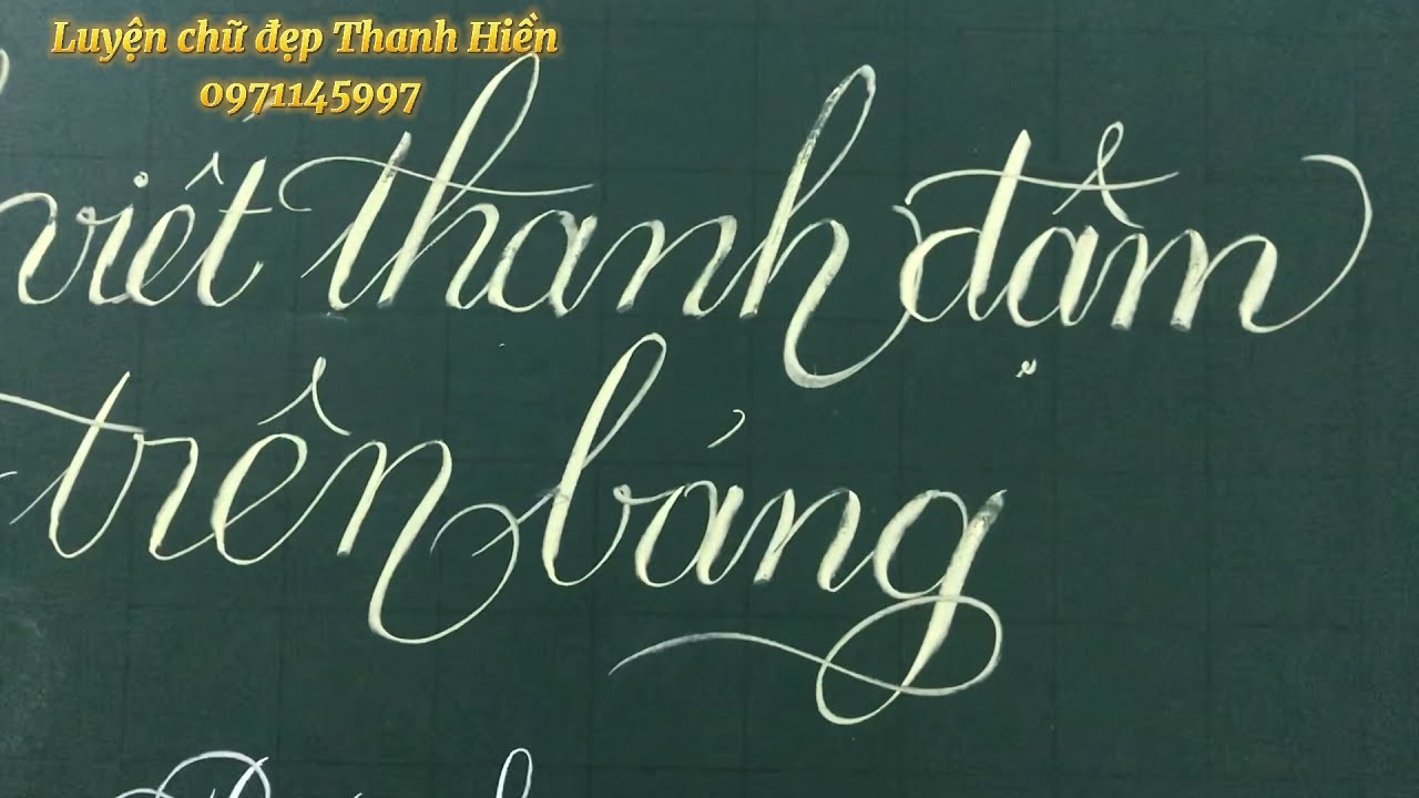 Cách viết thanh đậm trên bảng| Luyện chữ đẹp Thanh Hiền