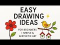 🎨 Easy Drawing Ideas for Beginners ✨ | Simple & Aesthetic Art You’ll Love! 🌸