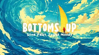 [ETM] - Bottoms Up - Siine feat. Frank Moody (Lyrics)