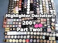 Highlighter Collection Declutter 2020 Part 2!