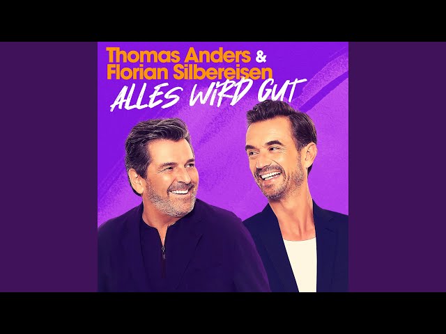Thomas Anders & Florian Silbereisen - Alles Wird Gut
