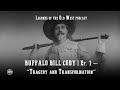 Legends of the old west  buffalo bill ep1  tragedy and transformation