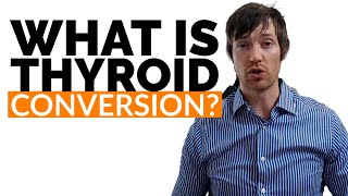 What is T4 to T3 Conversion? What ALL Thyroid Patients Should Know